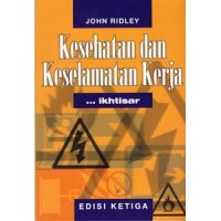 Kesehatan dan Keselamatan Kerja. ... ikhtisar. Edisi Ketiga