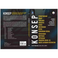 Konsep Pengetahuan, Sikap, Perilaku, Persepsi, Stres, Kecemasan, Nyeri, Dukungan Sosial, Kepatuhan, Motivasi, Kepuasan, Pandemi Covid-19 dan Akses Layanan Kesehatan
