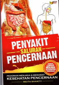 Penyakit Saluran Pencernaan : Pedoman Menjaga & Merawat Kesehatan Pencernaan