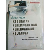 Buku Ajar Kesehatan Perempuan Dan Perencanaan Keluarga