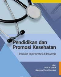 Pendidikan Dan Promosi Kesehatan: Teori Dan Implementasi Di Indonesia