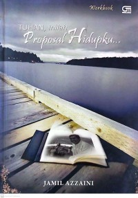 TUHAN, Inilah Proposal Hidupku