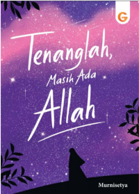 Tenanglah Masih Ada Allah