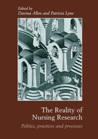 Ebook Keperawatan -The Reality of Nursing Research: Politics, Practices and Prosesses