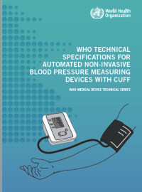 Ebook Keperawatan. WHO TECHNICAL SPECIFICATIONS FOR AUTOMATED NON-INVASIVE BLOOD PRESSURE MEASURING DEVICES WITH CUFF
