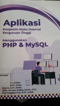 Aplikasi Penjamin Mutu Internal Perguruan Tinggi Menggunakan PHP & MySQL